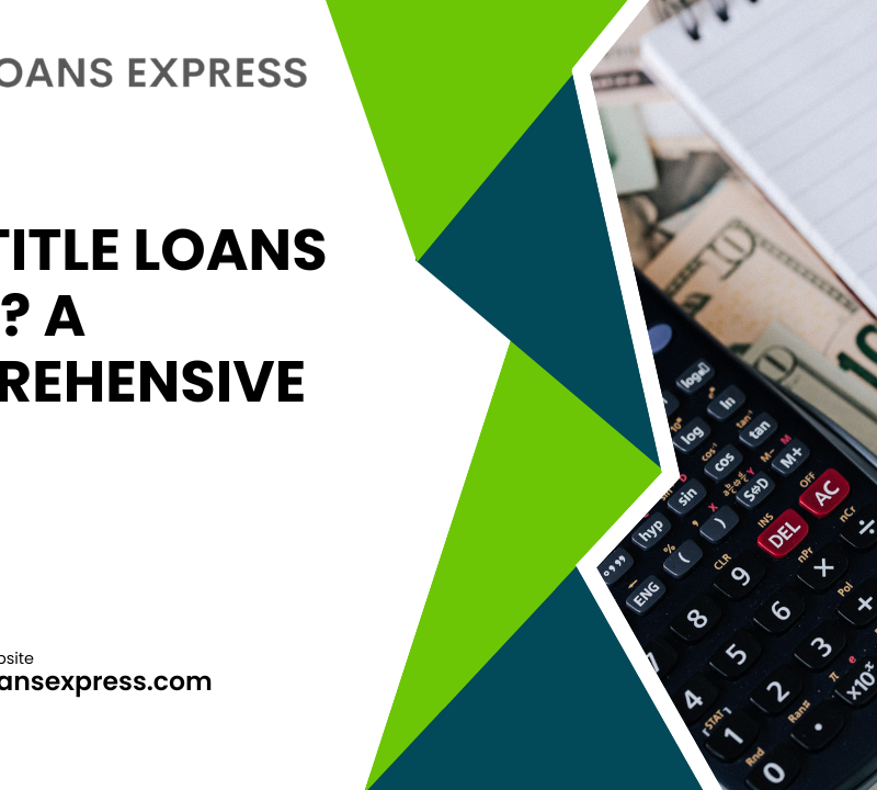How Title Loans Work? A Comprehensive Guide